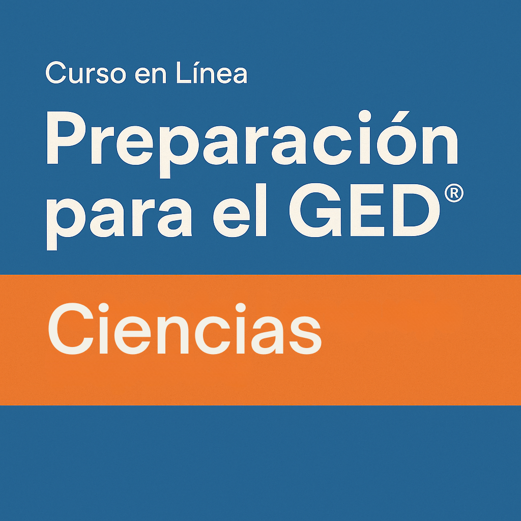 Curso en Línea: Preparación para el GED® – Ciencias (Español)