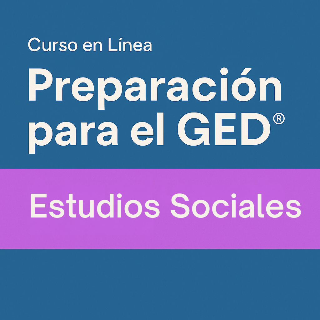 Curso en Línea: Preparación para el GED® – Estudios Sociales (Español)