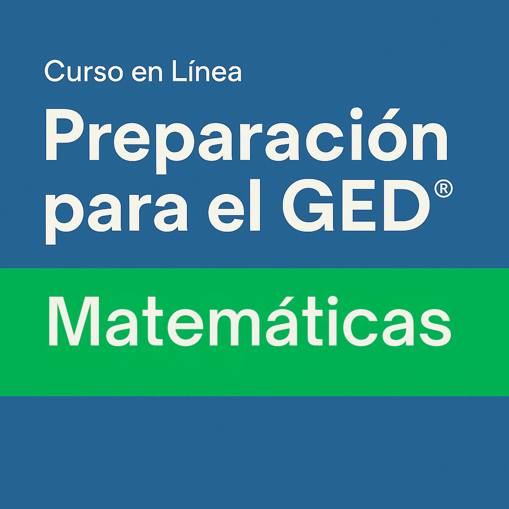 Curso en Línea: Preparación para el GED® – Matemáticas (Español)